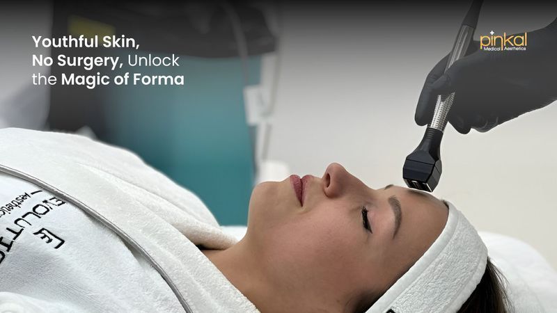Forma Skin Tightening: Non-Surgical Solution for Youthful Skin