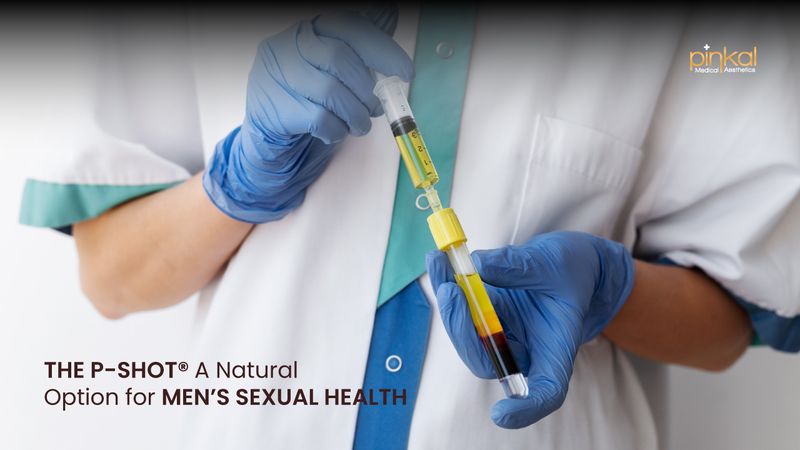 P-Shot® Explained: A Natural Boost for Men’s Sexual Wellness